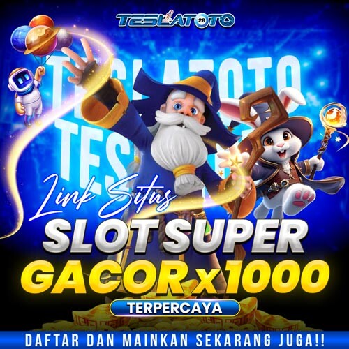 TESLATOTO-SlotSuper-Gacor-Terpercaya.jpg