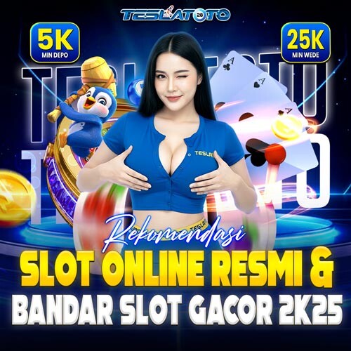 TESLATOTO 🔥 Rekomendasi Situs Slot Online Resmi Dan Bandar Slot Gacor 2k25