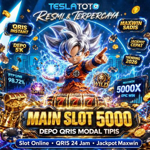 [Resmi] TESLATOTO | Main Slot 5000 Depo QRIS Modal Tipis Maxwin Sadis